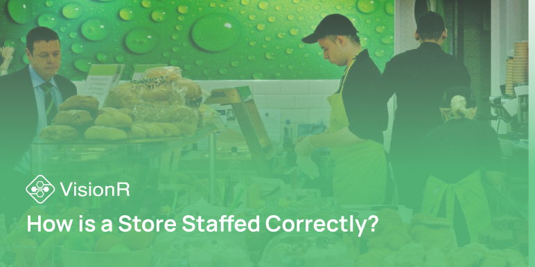 How is a Store Staffed Correctly?