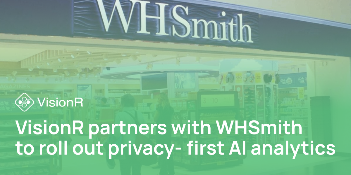 VisionR partners with WHSmith to roll out privacy-first AI analytics 